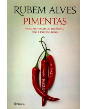 PIMENTAS: 2ª EDIÇÃO (BIBLIOTECA RUBEM ALVES)