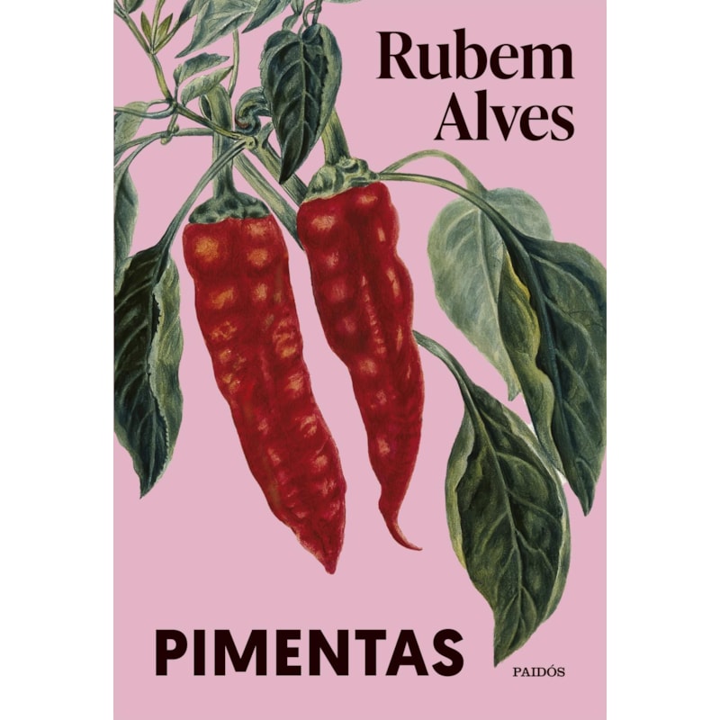 PIMENTAS: NOVA EDIÇÃO (BIBLIOTECA RUBEM ALVES)
