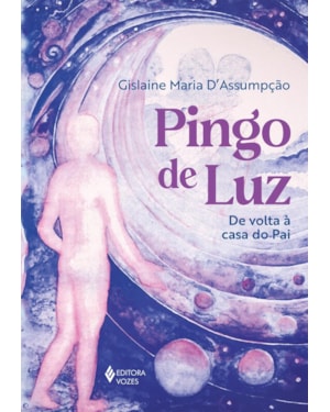 PINGO DE LUZ: DE VOLTA À CASA DO PAI