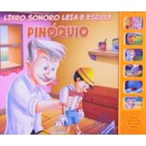 PINOQUIO - COL. LIVRO SONORO LEIA E ESCUTE - 1