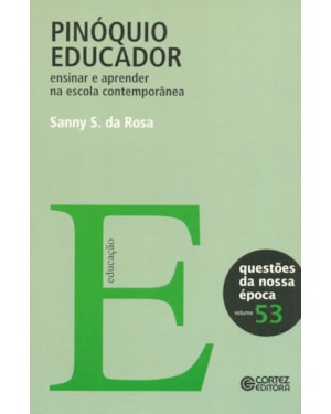 PINÓQUIO EDUCADOR: ENSINAR E APRENDER NA ESCOLA CONTEMPORÂNEA