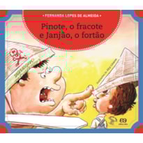 PINOTE, O FRACOTE E JANJÃO, O FORTÃO