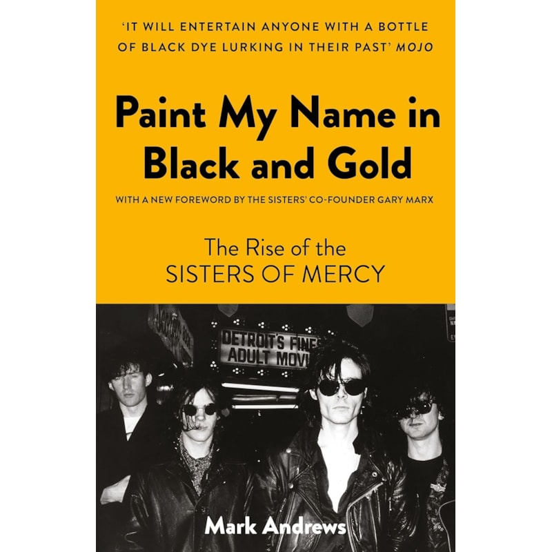 PINTE MEU NOME EM PRETO E DOURADO: A HISTÓRIA DO SISTERS OF MERCY