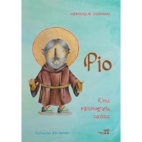 PIO - UMA MINIBIOGRAFIA CATÓLICA