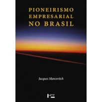 Pioneirismo empresarial no Brasil 3 volumes