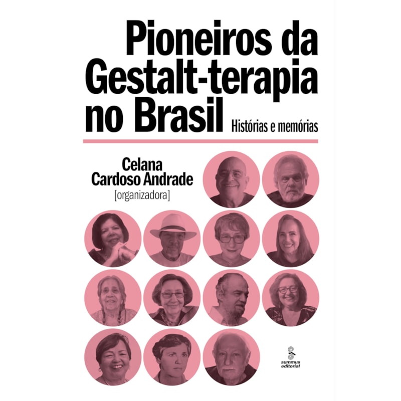 PIONEIROS DA GESTALT-TERAPIA NO BRASIL: HISTÓRIAS E MEMÓRIAS