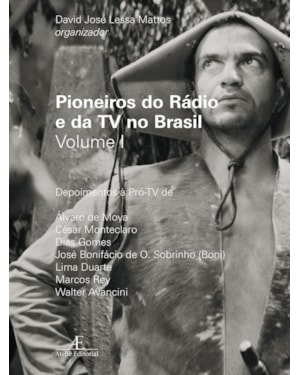 PIONEIROS DO RÁDIO E DA TV - VOLUME 1