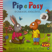 PIP E POSY - O CARACOL AMIGÁVEL