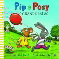 PIP E POSY - O GRANDE BALÃO