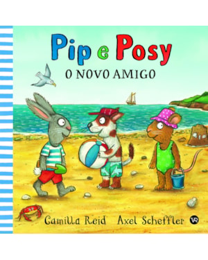 Pip e Posy - O novo amigo