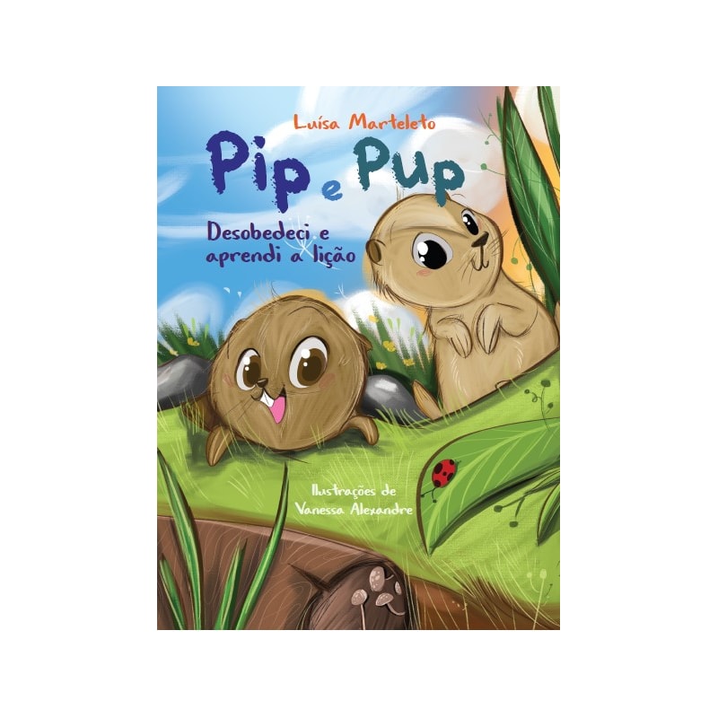 PIP E PUP - DESOBEDECI E APRENDI A LIÇÃO