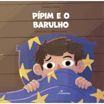 PÍPIM E O BARULHO