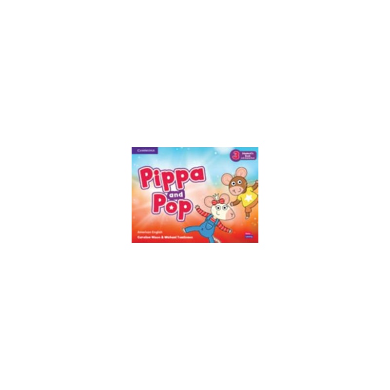 PIPPA AND POP 3
- SB WITH DIGITAL PACK - AMERICAN ENGLISH