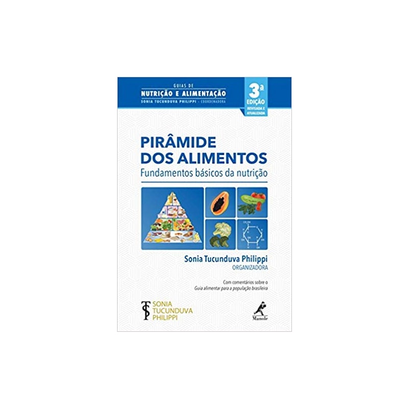 PIRÂMIDE DOS ALIMENTOS: FUNDAMENTOS BÁSICOS DA NUTRIÇÃO
