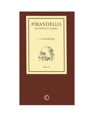 PIRANDELLO: DO TEATRO NO TEATRO