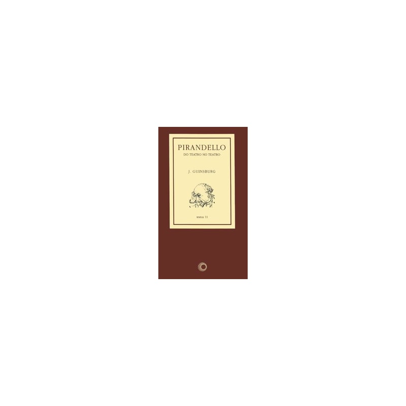 PIRANDELLO: DO TEATRO NO TEATRO
