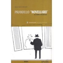 PIRANDELLO NOVELLARO - DA FORMA À DISSOLUÇÃO