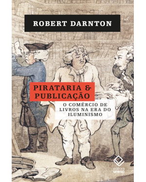 PIRATARIA E PUBLICAÇÃO: O COMÉRCIO DE LIVROS NA ERA DO ILUMINISMO