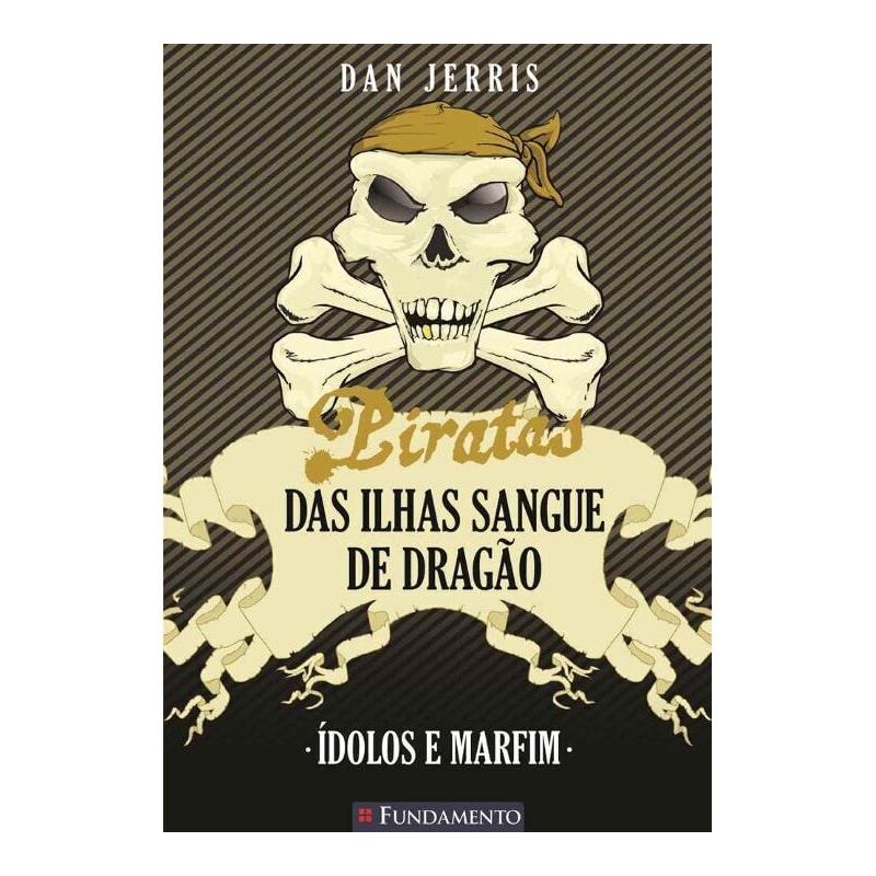 PIRATAS DAS ILHAS SANGUE DE DRAGÃO 03 - IDOLOS E MARFIM