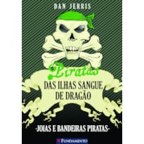 PIRATAS DAS ILHAS SANGUE DE DRAGÃO 04 - JOIAS E BANDEIRAS PIRATAS