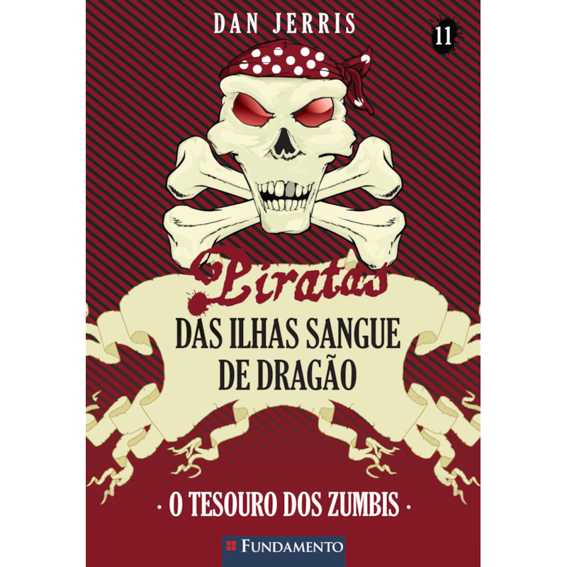 PIRATAS DAS ILHAS SANGUE DE DRAGAO 11 - O TESOURO DOS ZUMBIS
