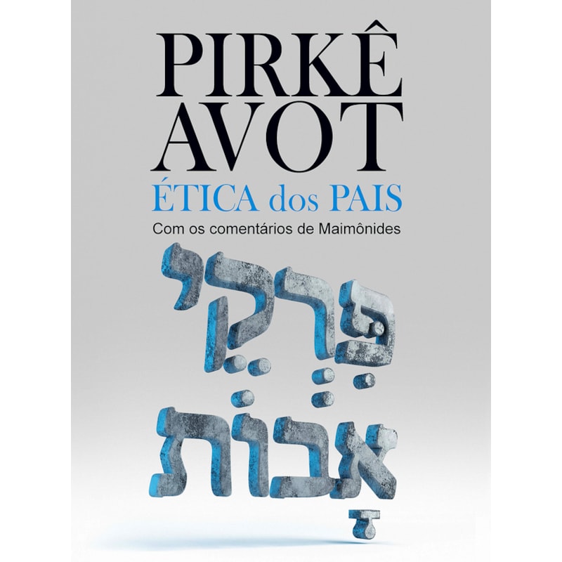 PIRKÊ AVOT: ÉTICA DOS PAIS