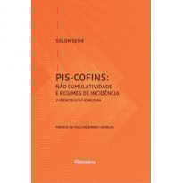 PIS-COFINS: não cumulatividade e regimes de incidência