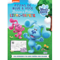 PISTAS DE BLUE & VOCÊ: BRINCAR E PINTAR - LIVRO-TAPETE