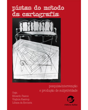 Pistas do método da cartografia: Pesquisa-intervenção e produção de subjetividade