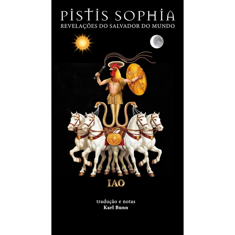 PISTIS SOPHIA - REVELAÇÕES DO SALVADOR DO MUNDO