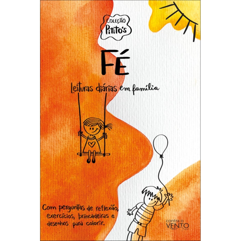 Pitito''''s fé: leituras diárias em família