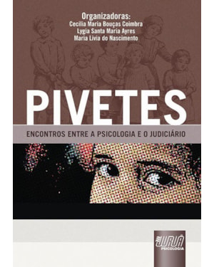 PIVETES - ENCONTROS ENTRE A PSICOLOGIA E O JUDICIÁRIO