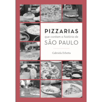 PIZZARIAS QUE CONTAM A HISTÓRIA DE SÃO PAULO