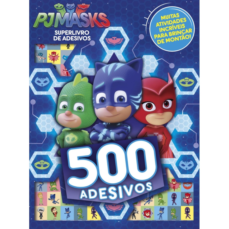PJ MASK - SUPERLIVRO DE ADESIVOS: MUITAS ATIVIDADES INCRÍVEIS PARA BRINCAR DE MONTÃO!