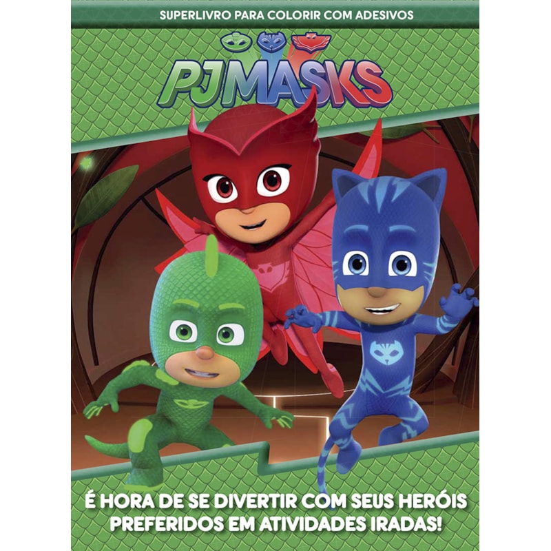 PJ MASK - SUPERLIVRO PARA COLORIR COM ADESIVOS: É HORA DE SE DIVERTIR COM SEUS HERÓIS PREFERIDOS EM ATIVIDADES IRADAS!