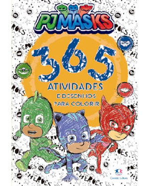 PJ MASKS - 365 ATIVIDADES E DESENHOS PARA COLORIR