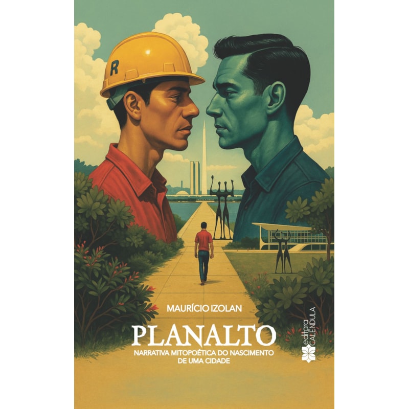 Planalto: narrativa mitopoética do nascimento de uma cidade