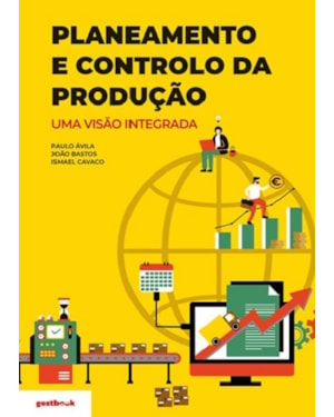 Planeamento e controlo da produção - uma visão integrada