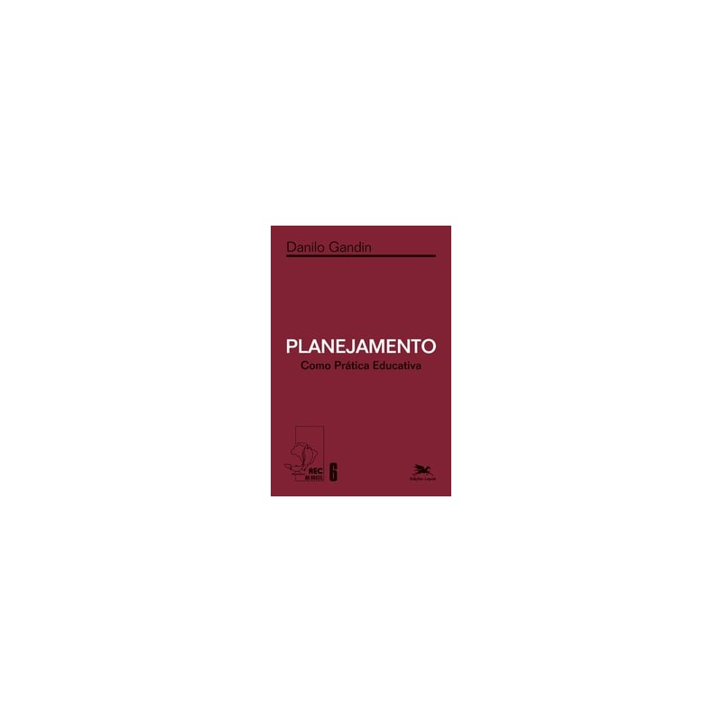 PLANEJAMENTO COMO PRÁTICA EDUCATIVA