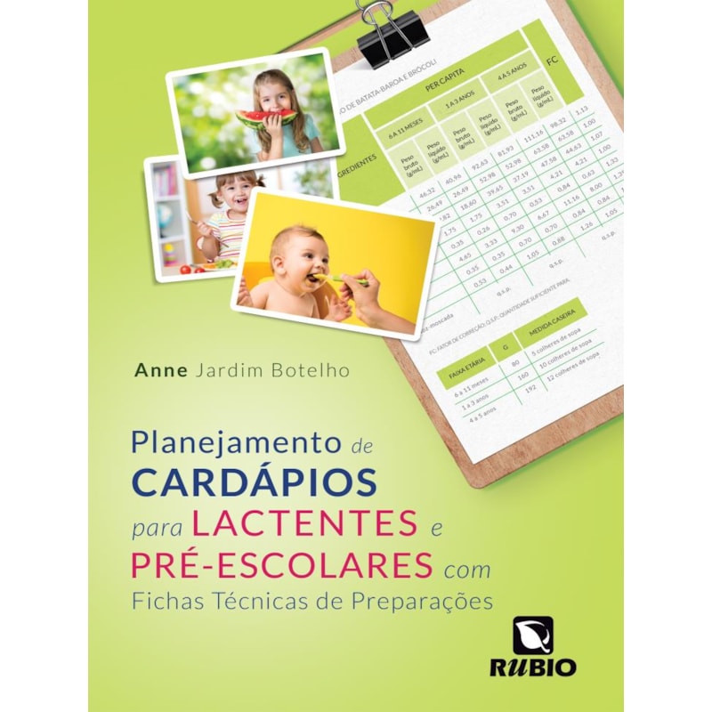 Planejamento de cardápios para lactentes e pré-escolares com fichas técnicas de preparações