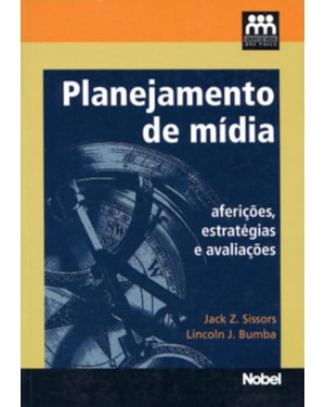 PLANEJAMENTO DE MÍDIA : AFERIÇÕES, ESTRATÉGIAS E AVALIAÇÕES