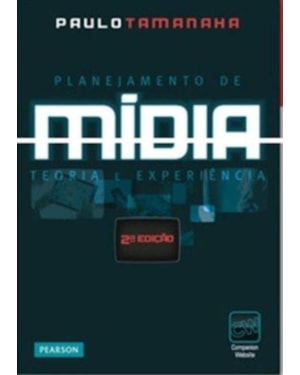 PLANEJAMENTO DE MÍDIA: TEORIA E EXPERIÊNCIA