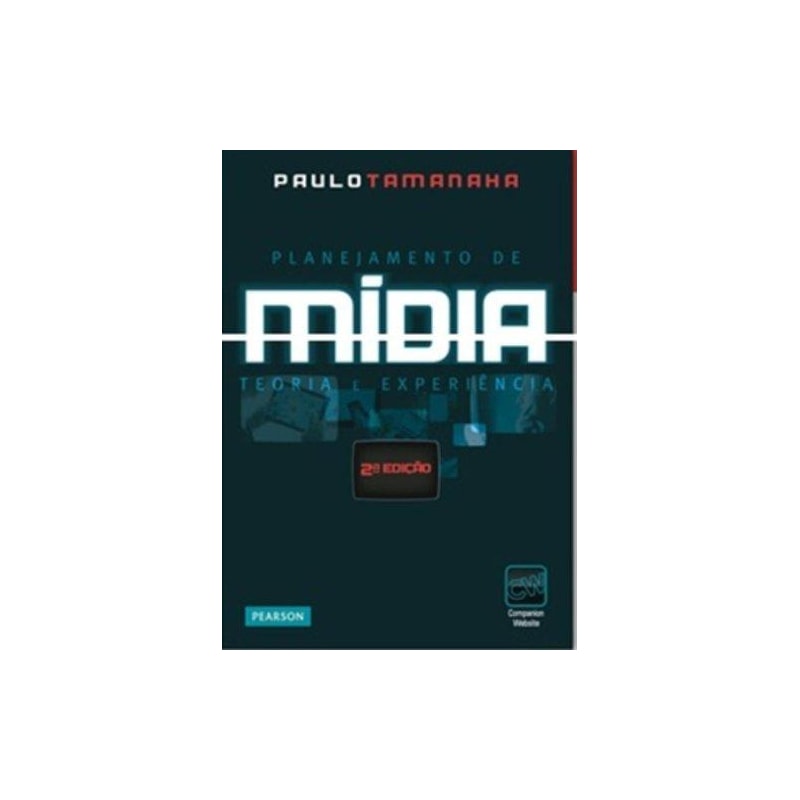 PLANEJAMENTO DE MÍDIA: TEORIA E EXPERIÊNCIA