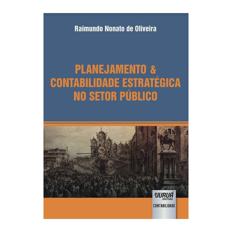 PLANEJAMENTO & CONTABILIDADE ESTRATÉGICA NO SETOR PÚBLICO