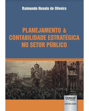 PLANEJAMENTO & CONTABILIDADE ESTRATÉGICA NO SETOR PÚBLICO