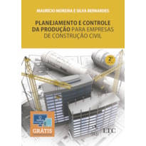 PLANEJAMENTO E CONTROLE DA PRODUÇÃO PARA EMPRESAS DE CONSTRUÇÃO CIVIL