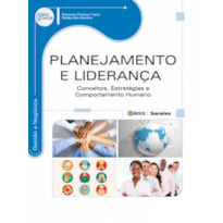 PLANEJAMENTO E LIDERANÇA: CONCEITOS, ESTRATÉGIAS E COMPORTAMENTO HUMANO