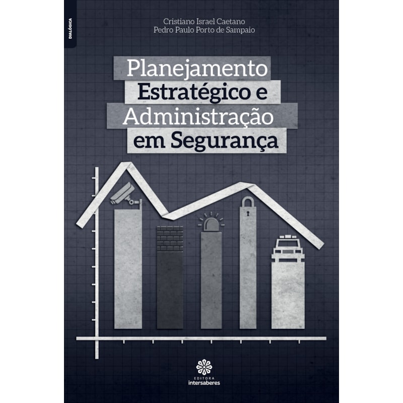 PLANEJAMENTO ESTRATÉGICO E ADMINISTRAÇÃO EM SEGURANÇA