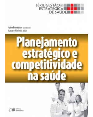 PLANEJAMENTO ESTRATÉGICO E COMPETITIVIDADE NA SAÚDE