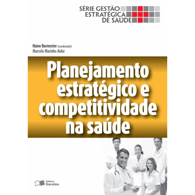 PLANEJAMENTO ESTRATÉGICO E COMPETITIVIDADE NA SAÚDE